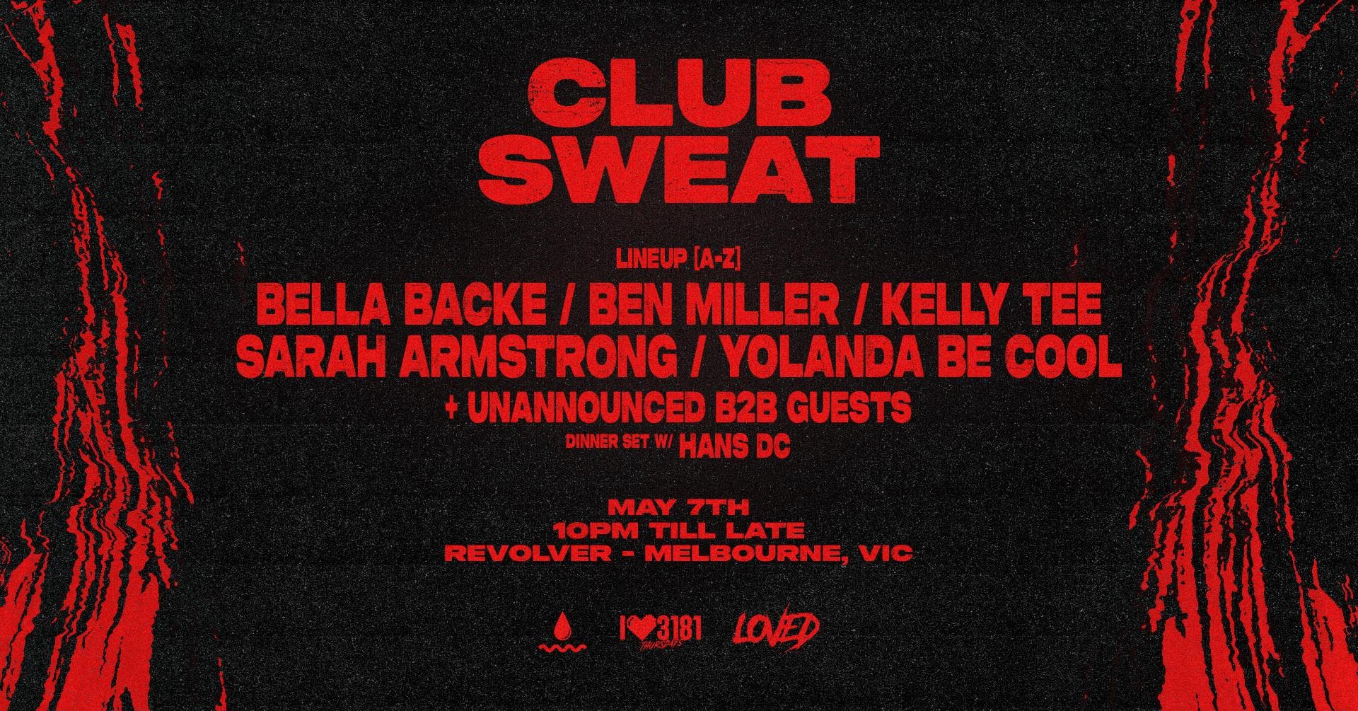 Club Sweat Showcase — LOVED & 3181 Thursdays