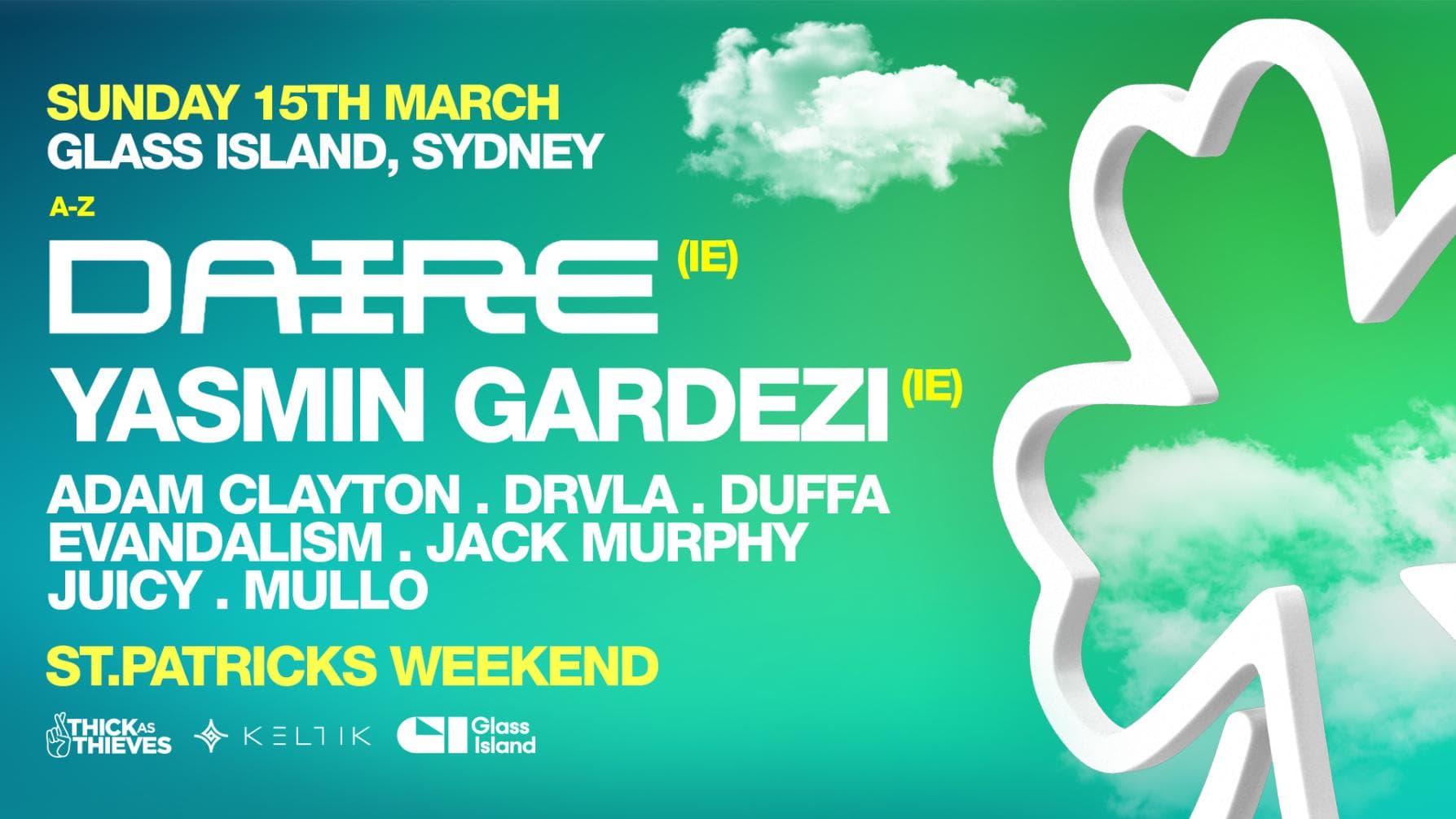 DAIRE (IE) / YASMIN GARDEZI (IE) — Glass Island | St.Patricks Day Weekend