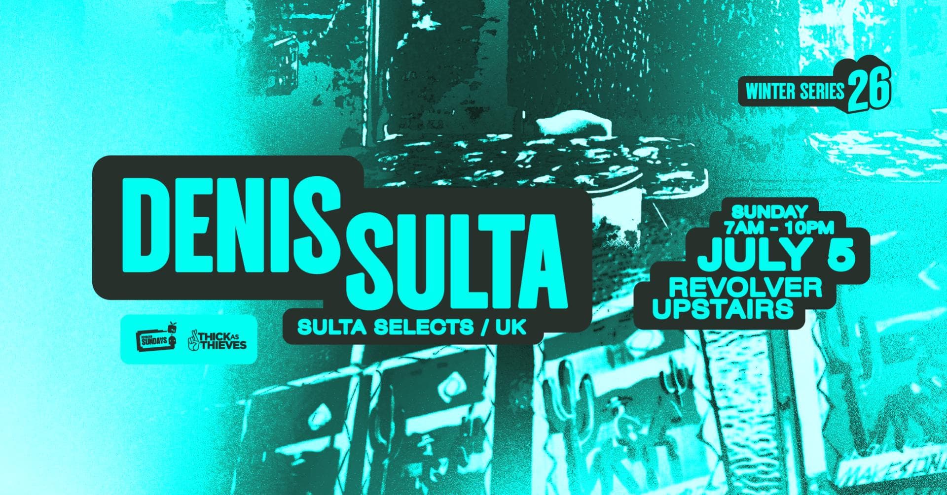 Denis Sulta (UK) | Winter Series pres. by Thick as Thieves